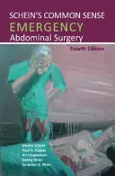 Schein's Common Sense Emergency Abdominal Surgery (en anglais) - Schein's Common Sense Emergency Abdominal Surgery