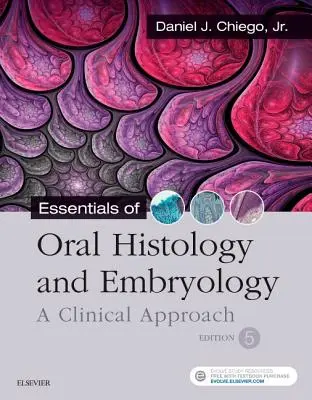 L'essentiel de l'histologie orale et de l'embryologie : Une approche clinique - Essentials of Oral Histology and Embryology: A Clinical Approach