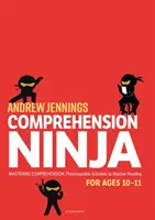 Ninja de la compréhension pour les 10-11 ans : Non-fiction - Feuilles d'exercices de compréhension pour l'année 6 - Comprehension Ninja for Ages 10-11: Non-Fiction - Comprehension worksheets for Year 6