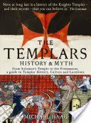 Les Templiers - Histoire et Mythe : du Temple de Salomon aux francs-maçons - Templars - History and Myth: From Solomon's Temple to the Freemasons