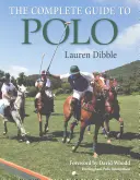 Le guide complet du polo - The Complete Guide to Polo