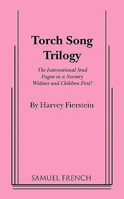 La trilogie du chant des flambeaux - Torch Song Trilogy