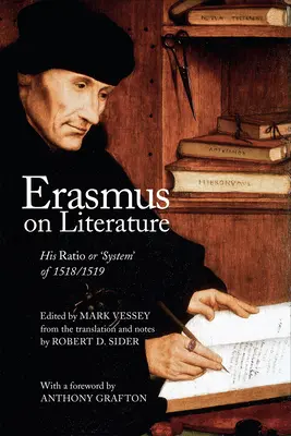 Érasme et la littérature : Son Ratio ou « système » de 1518/1519 - Erasmus on Literature: His Ratio or 'System' of 1518/1519