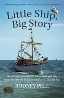 Little Ship, Big Story - les aventures du HMY Sheemaun et les histoires étonnantes de ceux qui ont navigué à son bord - Little Ship, Big Story - the adventures of HMY Sheemaun and the amazing stories of those who have sailed in her