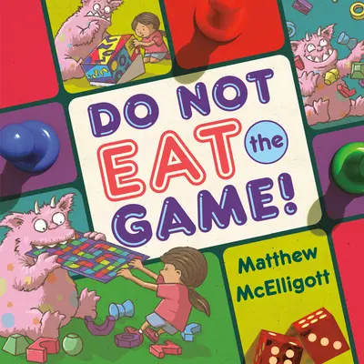 Ne mangez pas le jeu ! - Do Not Eat the Game!