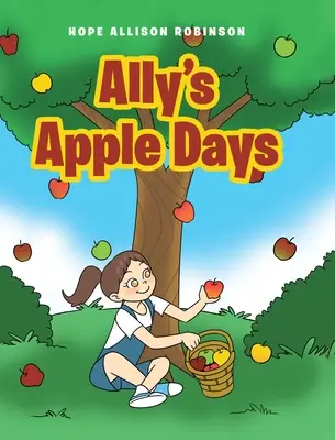 Les jours de pommes d'Ally - Ally's Apple Days