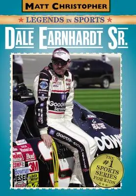 Dale Earnhardt Sr : Matt Christopher Légendes du sport - Dale Earnhardt Sr.: Matt Christopher Legends in Sports