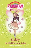 La magie de l'arc-en-ciel : Gabby la fée du chewing-gum - Les fées du pays des bonbons Livre 2 - Rainbow Magic: Gabby the Bubble Gum Fairy - The Candy Land Fairies Book 2