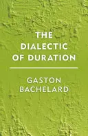 La dialectique de la durée - The Dialectic of Duration