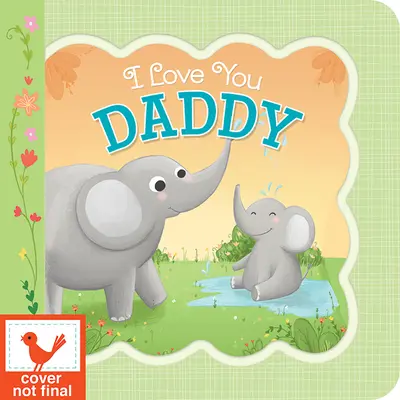 Je t'aime, papa - I Love You, Daddy