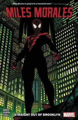 Miles Morales : Spider-Man Vol. 1 : Tout droit sorti de Brooklyn - Miles Morales: Spider-Man Vol. 1: Straight Out of Brooklyn