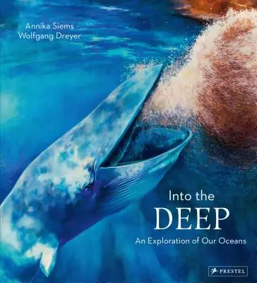 Dans les profondeurs : une exploration de nos océans - Into the Deep: An Exploration of Our Oceans