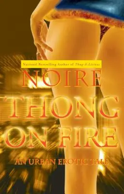 Thong on Fire : Un conte érotique urbain - Thong on Fire: An Urban Erotic Tale