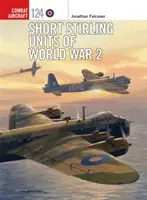 Petites unités Stirling de la Seconde Guerre mondiale - Short Stirling Units of World War 2