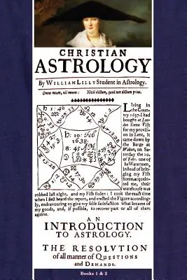 Astrologie chrétienne, livres 1 et 2 - Christian Astrology, Books 1 & 2