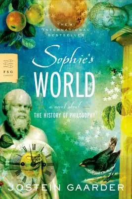 Le monde de Sophie : Un roman sur l'histoire de la philosophie - Sophie's World: A Novel about the History of Philosophy