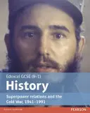 Edexcel GCSE (9-1) History Superpower relations and the Cold War, 1941-91 Student Book