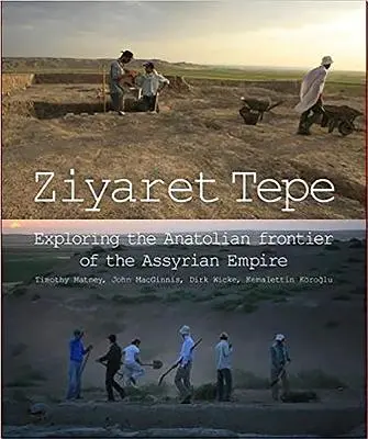 Ziyaret Tepe : Exploration de la frontière anatolienne de l'empire assyrien - Ziyaret Tepe: Exploring the Anatolian Frontier of the Assyrian Empire