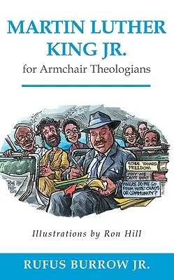 Martin Luther King Jr. pour les théologiens en fauteuil roulant - Martin Luther King Jr. for Armchair Theologians