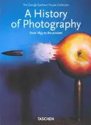 Une histoire de la photographie, de 1839 à nos jours - A History of Photography. from 1839 to the Present