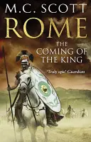 Rome - L'avènement du roi (Rome 2) : Une aventure historique captivante qui vous fera tourner les pages les unes après les autres. - Rome - The Coming of the King (Rome 2): A compelling and gripping historical adventure that will keep you turning page after page