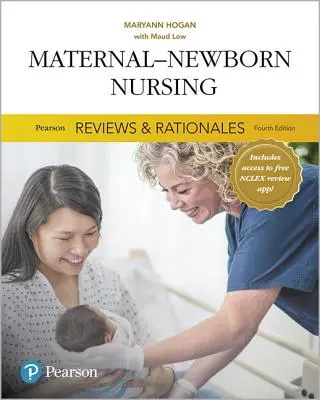 Pearson Reviews & Rationales : Maternal-Newborn Nursing avec Nursing Reviews & Rationales - Pearson Reviews & Rationales: Maternal-Newborn Nursing with Nursing Reviews & Rationales