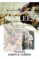 Le livre des Jubilés, la petite Genèse, l'Apocalypse de Moïse - The Book of Jubilees; The Little Genesis, the Apocalypse of Moses