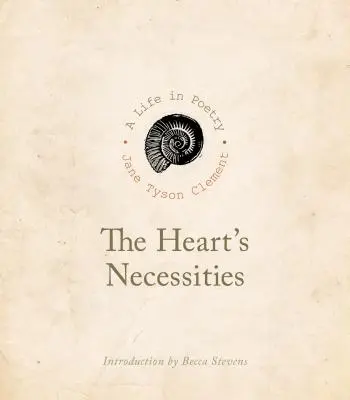 Les nécessités du cœur : La vie en poésie - The Heart's Necessities: Life in Poetry