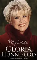 Gloria Hunniford : Ma vie - Gloria Hunniford: My Life