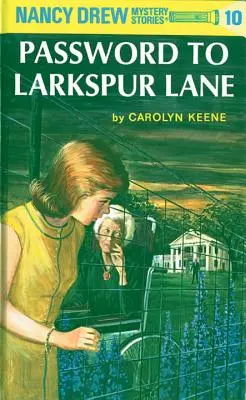 Nancy Drew 10 : Le mot de passe de Larkspur Lane - Nancy Drew 10: Password to Larkspur Lane