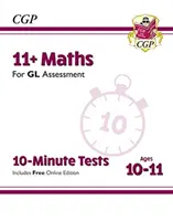 11+ GL 10-Minute Tests : Maths - 10-11 ans (avec édition en ligne) - 11+ GL 10-Minute Tests: Maths - Ages 10-11 (with Online Edition)
