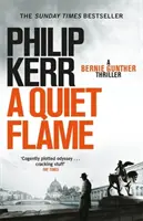 Quiet Flame - Bernie Gunther Thriller 5