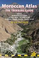 Atlas du Maroc - Le guide de randonnée : Planification, lieux de séjour, lieux de restauration ; 44 cartes de sentiers et 10 plans de villes ; inclut le guide de la ville de Marrakech. - Moroccan Atlas - The Trekking Guide: Planning, Places to Stay, Places to Eat; 44 Trail Maps and 10 Town Plans; Includes Marrakech City Guide