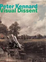 Peter Kennard : dissidence visuelle - Peter Kennard: Visual Dissent