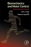 Biomécanique et contrôle moteur : Définition des concepts centraux - Biomechanics and Motor Control: Defining Central Concepts