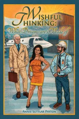 La pensée magique : De quoi sont faits les rêves - Wishful Thinking: What Dreams Are Made Of