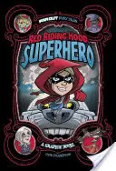 Le chaperon rouge, super-héros - un roman graphique - Red Riding Hood, Superhero - A Graphic Novel