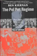 Le régime de Pol Pot : Race, pouvoir et génocide au Cambodge sous les Khmers rouges, 1975-79, troisième édition - The Pol Pot Regime: Race, Power, and Genocide in Cambodia Under the Khmer Rouge, 1975-79, Third Edition