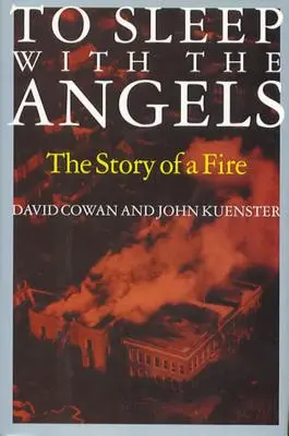 Dormir avec les anges : L'histoire d'un feu - To Sleep with the Angels: The Story of a Fire