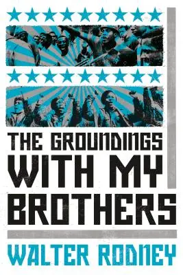 Les rencontres avec mes frères - The Groundings with My Brothers