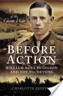 Avant l'action - Un poète sur le front occidental : William Noel Hodgson et le 9e Devons - Before Action - A Poet on the Western Front: William Noel Hodgson and the 9th Devons