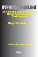 L'hypnocounseling - un pont éclectique entre Milton Erickson et Carl Rogers - Hypnocounseling - An Eclectic Bridge Between Milton Erickson and Carl Rogers