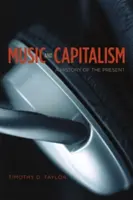 Musique et capitalisme : Une histoire du présent - Music and Capitalism: A History of the Present