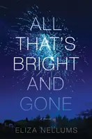 Tout ce qui est brillant et disparu - All That's Bright and Gone