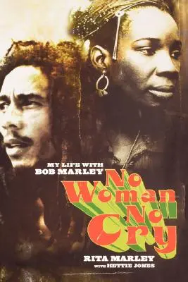 No Woman No Cry : Ma vie avec Bob Marley - No Woman No Cry: My Life with Bob Marley