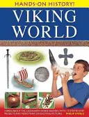 Histoire à portée de main ! Le monde des Vikings : Apprenez à connaître les légendaires raiders nordiques, avec 15 projets pas à pas et plus de 350 photos passionnantes. - Hands-On History! Viking World: Learn about the Legendary Norse Raiders, with 15 Step-By-Step Projects and More Than 350 Exciting Pictures