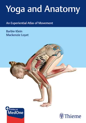 Yoga et anatomie : Un atlas expérientiel du mouvement - Yoga and Anatomy: An Experiential Atlas of Movement