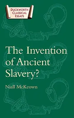 L'invention de l'esclavage antique - The Invention of Ancient Slavery