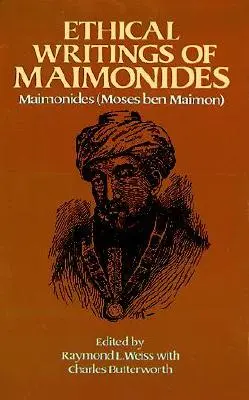 Écrits éthiques de Maïmonide - Ethical Writings of Maimonides