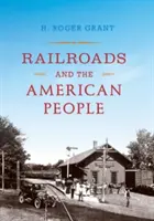 Les chemins de fer et le peuple américain - Railroads and the American People